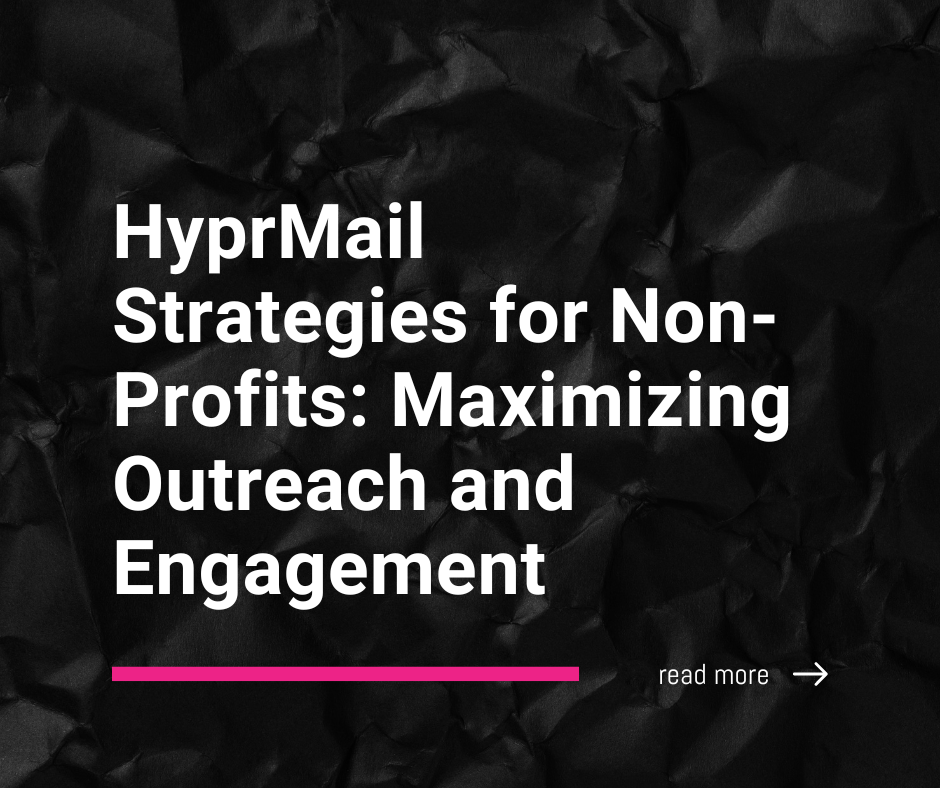 HyprMail Strategies for Non-Profits: Maximizing Outreach and Engagement